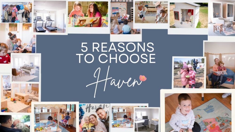 5 Reasons That Make The Haven Collection Your Top Choice for Childcare 7 5 Reasons to Choose Haven