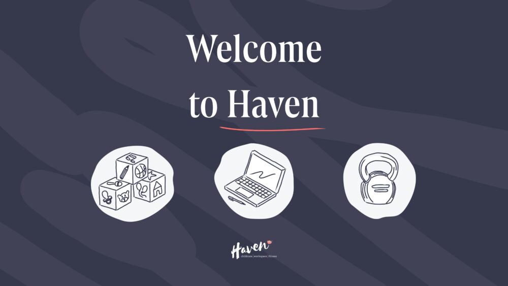 Introducing Haven’s Refreshed Brand 11 Introducing Haven’s Refreshed Brand